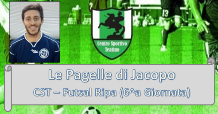 Le Pagelle di Jacopo (CST - Futsal Ripa)