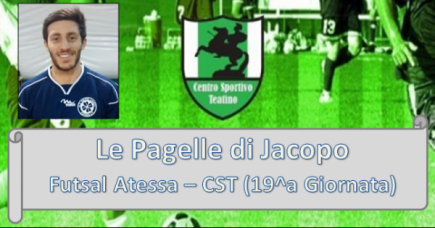 Le Pagelle di Jacopo (Futsal Atessa - CST)